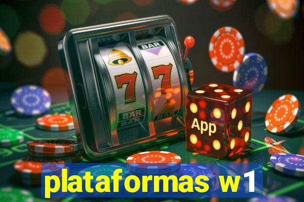plataformas w1